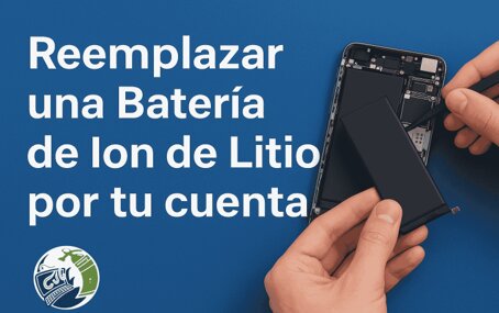 Portada de "Reemplazar una batería de ion de litio por tu cuenta." con un movil